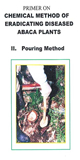 Chemical method of Eradicating Diseased Abaca Plants - Pouring Method